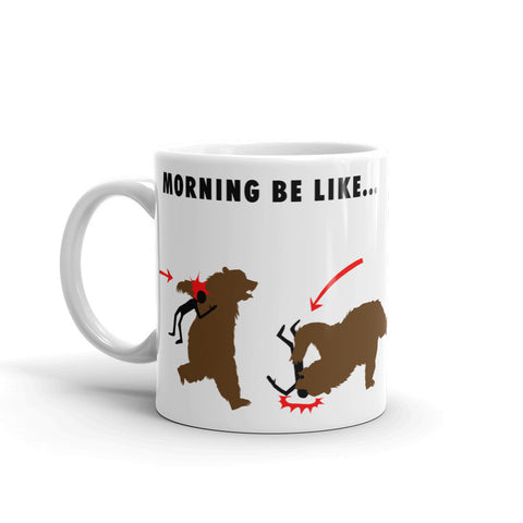 Morning Be Like Bears Mug